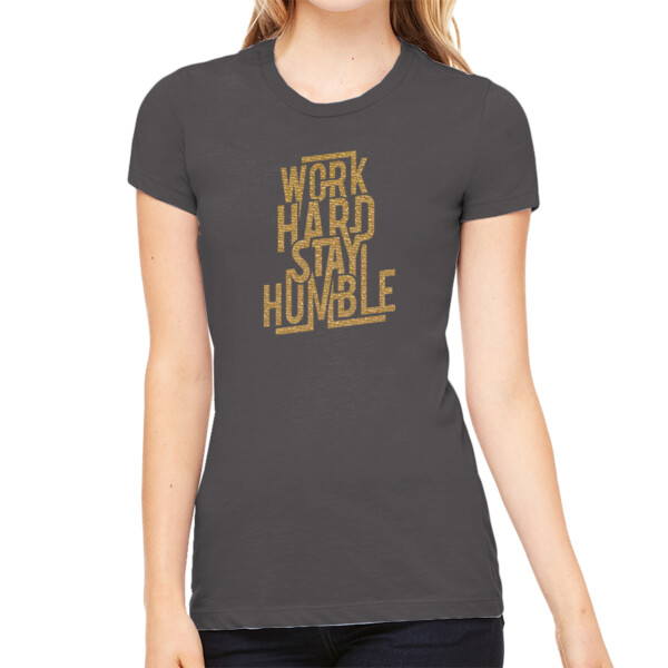 Work Hard Stay Humble Mirror - Women's Premium Cotton Slim Fit T-SHirt Thumbnail