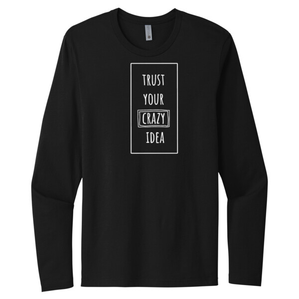 Trust Your Crazy Idea - Unisex Premium Cotton Long Sleeve T-Shirt Thumbnail
