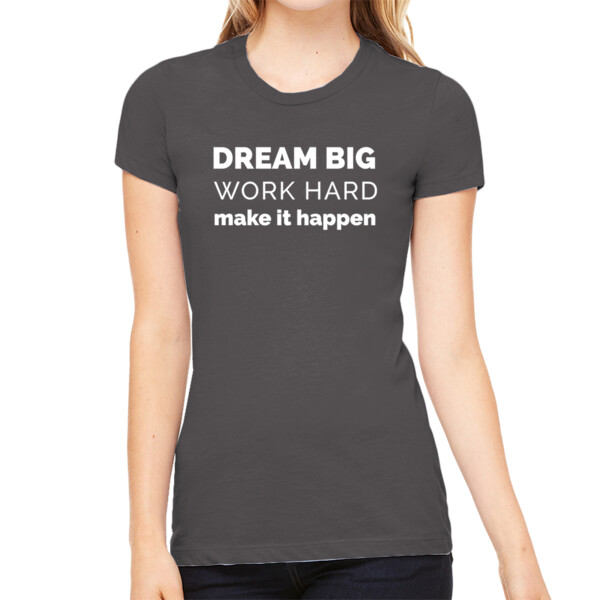 Dream Big Work Hard White - Women's Premium Cotton Slim Fit T-SHirt Thumbnail
