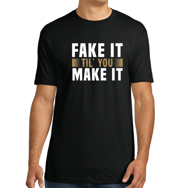 Fake It Til You Make It Gold/White - Unisex Premium Cotton T-Shirt Thumbnail