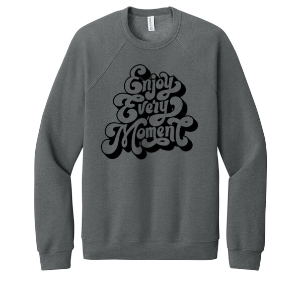 Enjoy Every Moment Black - Unisex Premium Fleece Crew Sweatshirt Thumbnail