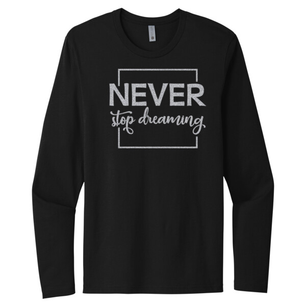 Never Stop Dreaming Silver - Unisex Premium Cotton Long Sleeve T-Shirt Thumbnail