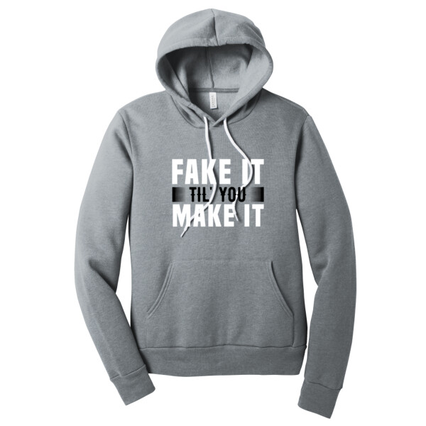 Fake It Til You Make It Black White - Unisex Premium Fleece Pullover Hoodie Thumbnail