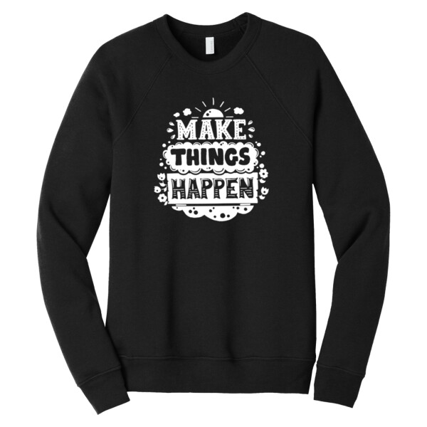 Make Things Happen White - Unisex Premium Fleece Crew Sweatshirt Thumbnail