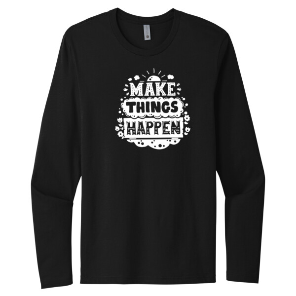 Make Things Happen White - Unisex Premium Cotton Long Sleeve T-Shirt Thumbnail