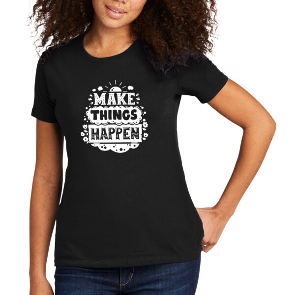 Make Things Happen White - Women's Premium Cotton T-Shirt Thumbnail