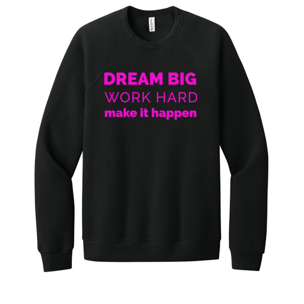 Dream Big Work Hard Pink - Unisex Premium Fleece Crew Sweatshirt Thumbnail