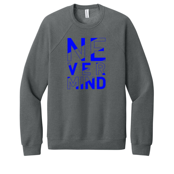 Nevermind Royal - Unisex Premium Fleece Crew Sweatshirt Thumbnail