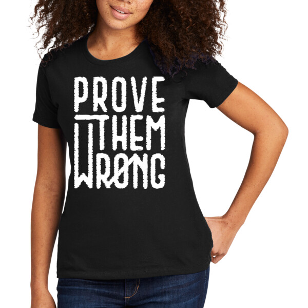 Prove Them Wrong - Women's Premium Cotton T-Shirt Thumbnail