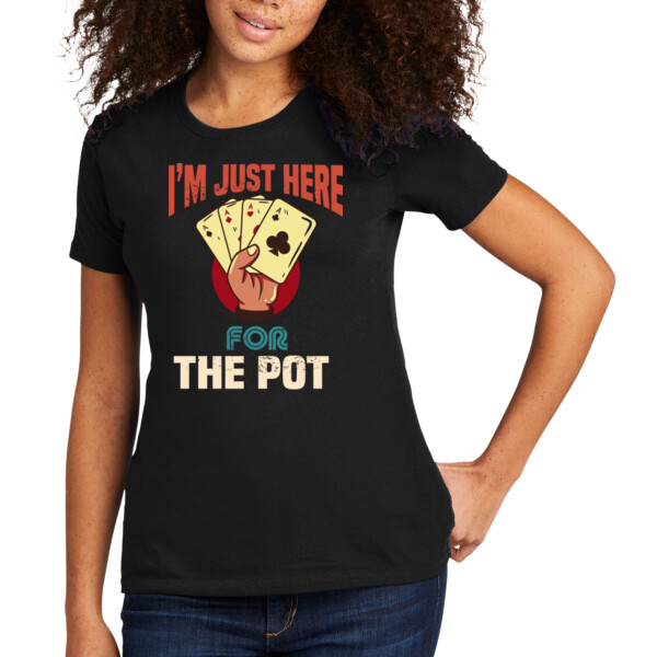 Here For The Pot - Women's Premium Cotton T-Shirt Thumbnail