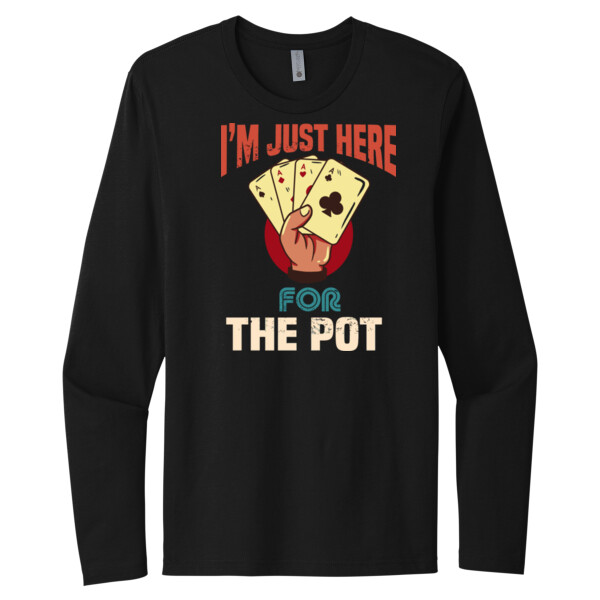 Here For The Pot - Unisex Premium Cotton Long Sleeve T-Shirt Thumbnail
