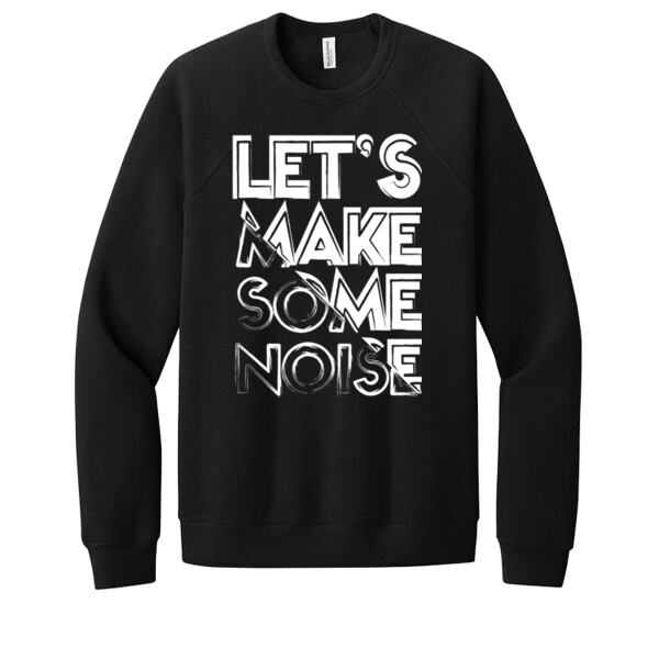 Let's Make Noise - Unisex Premium Fleece Crew Sweatshirt Thumbnail