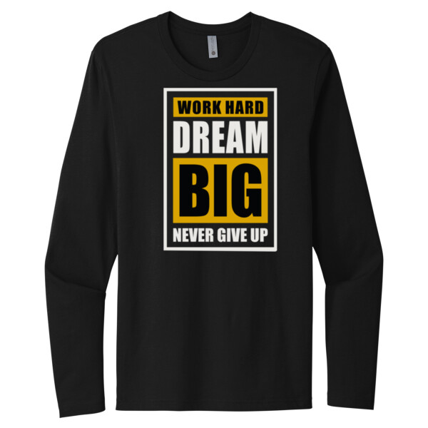 Work Hard Dream Big - Unisex Premium Cotton Long Sleeve T-Shirt Thumbnail
