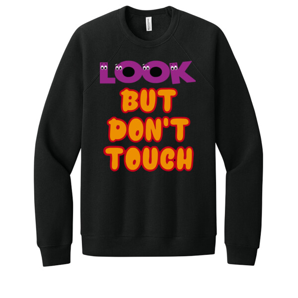 Look But Don't Touch - Unisex Premium Fleece Crew Sweatshirt Thumbnail