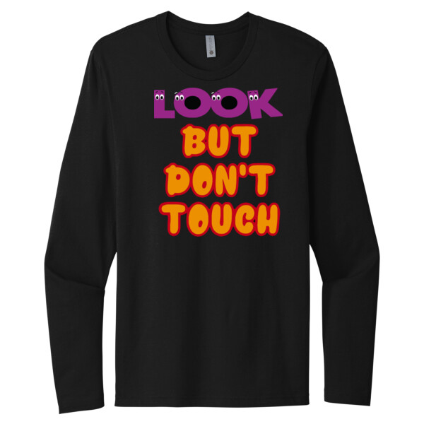 Look But Don't Touch - Unisex Premium Cotton Long Sleeve T-Shirt Thumbnail