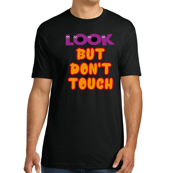 Look But Don't Touch - Unisex Premium Cotton T-Shirt Thumbnail