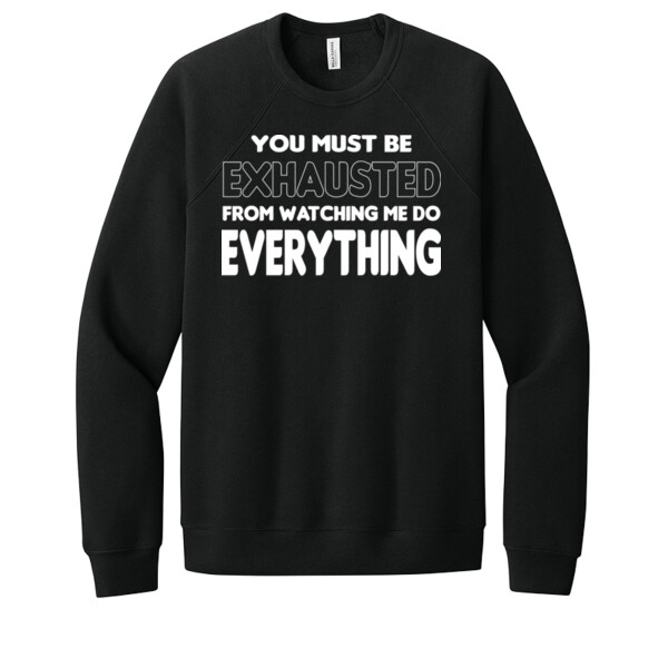 Must Be Exhausted - Unisex Premium Fleece Crew Sweatshirt Thumbnail
