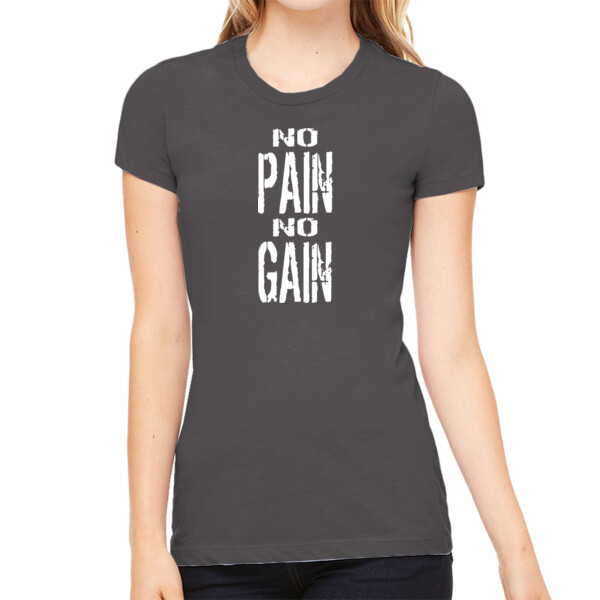 No Pain No Gain - Women's Premium Cotton Slim Fit T-SHirt Thumbnail