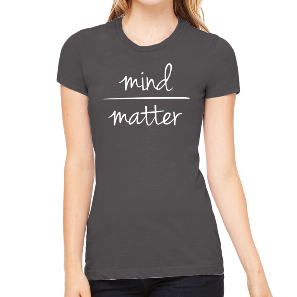 Mind Over Matter - Women's Premium Cotton Slim Fit T-SHirt Thumbnail
