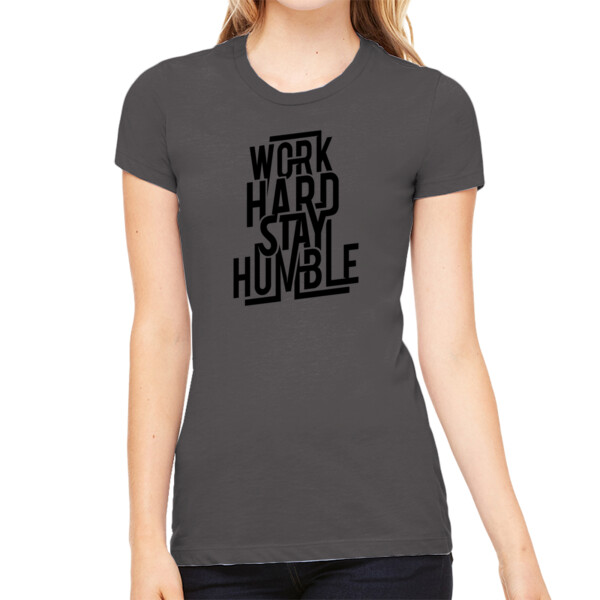 Work Hard Stay Humble Black - Women's Premium Cotton Slim Fit T-SHirt Thumbnail