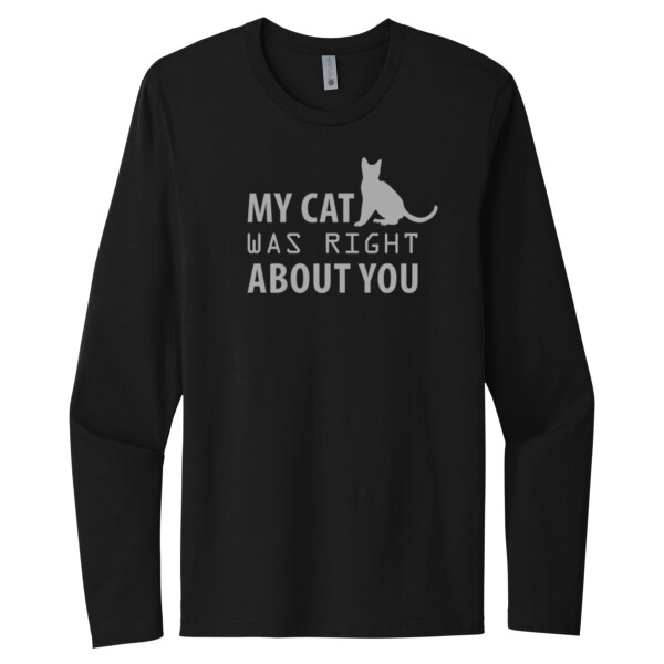 My Cat Was Right - Unisex Premium Cotton Long Sleeve T-Shirt Thumbnail