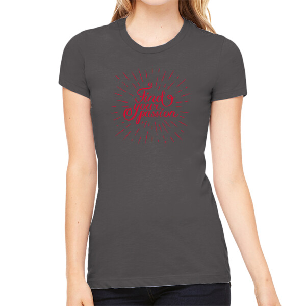 Find Your Passion - Women's Premium Cotton Slim Fit T-SHirt Thumbnail
