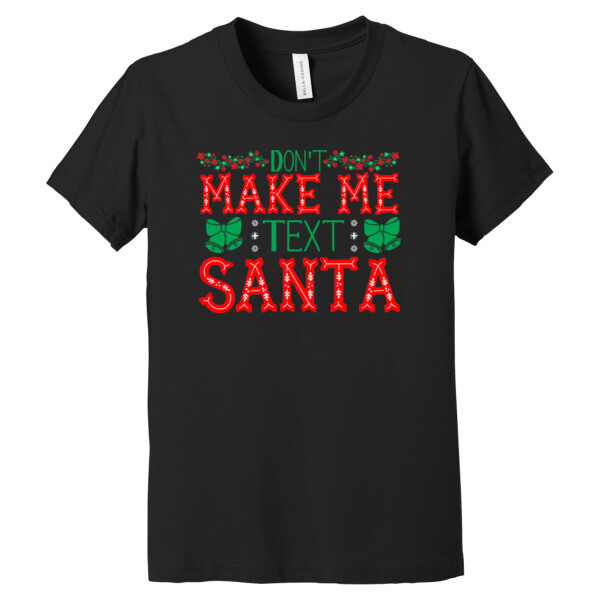 Don't Make Me Text Santa - Youth Premium Cotton T-Shirt Thumbnail