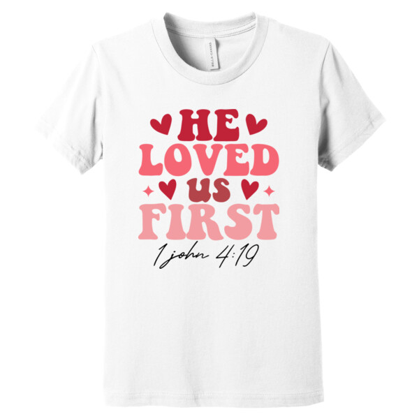 He Loved Us First - Youth Premium Cotton T-Shirt Thumbnail