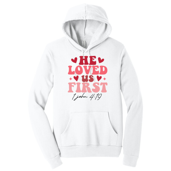 He Loved Us First - Unisex Premium Fleece Pullover Hoodie Thumbnail