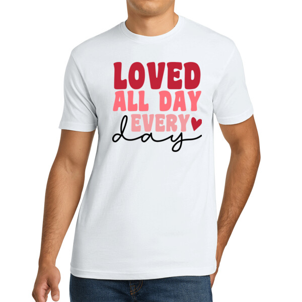 Loved All Day Every Day - Unisex Premium Cotton T-Shirt Thumbnail