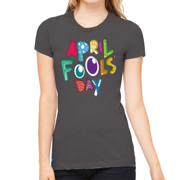 April Fools Day 10 - Women's Premium Cotton Slim Fit T-Shirt Thumbnail
