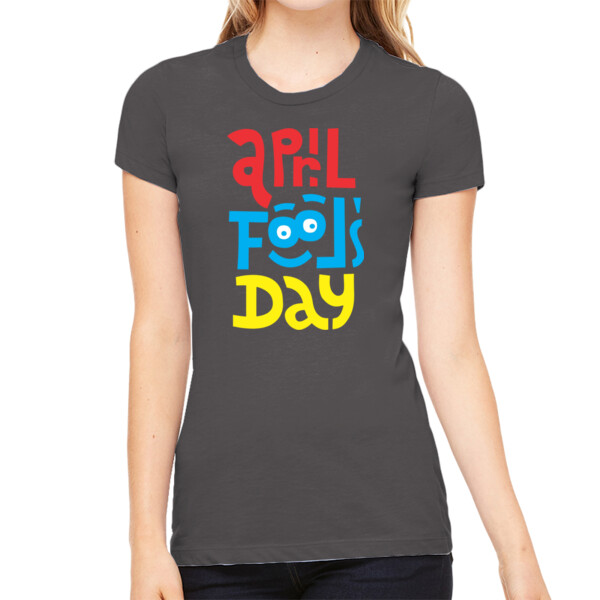 April Fools Day 6 - Women's Premium Cotton Slim Fit T-Shirt Thumbnail