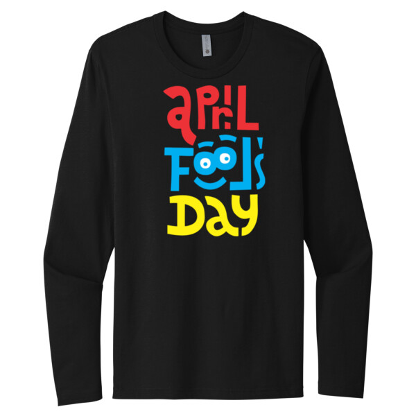 April Fools Day 6 - Unisex Premium Cotton Long Sleeve T-Shirt Thumbnail