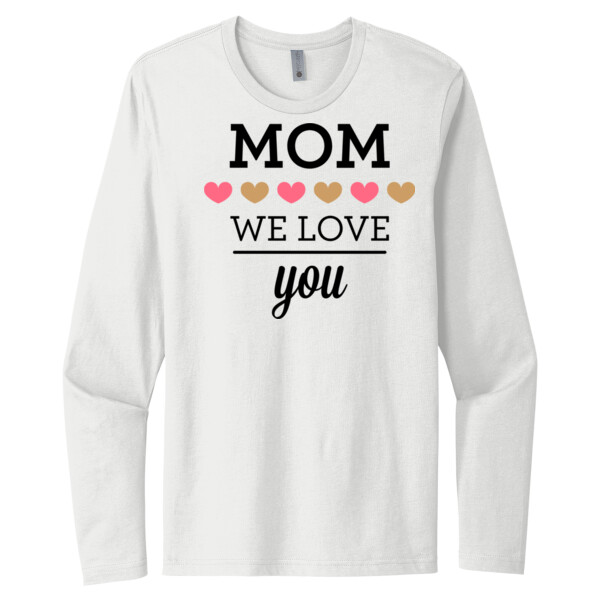 We Love You Mom - Unisex Premium Cotton Long Sleeve T-Shirt Thumbnail